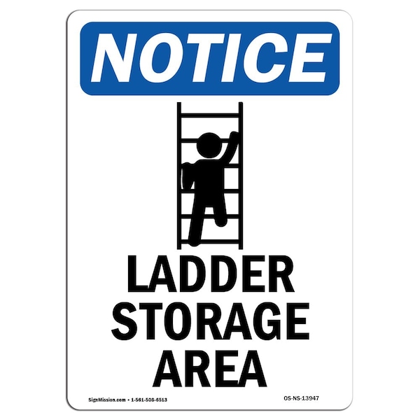 Safety Sign, OSHA Notice, 5" Height, Ladder Storage Area Sign With Symbol, Portrait, 10PK